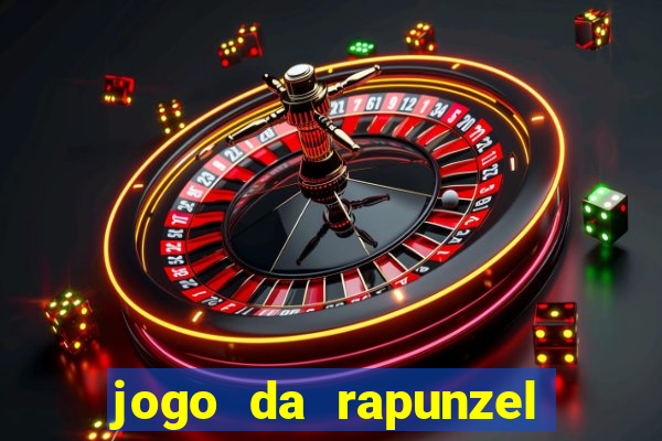 jogo da rapunzel enrolados problema em dobro